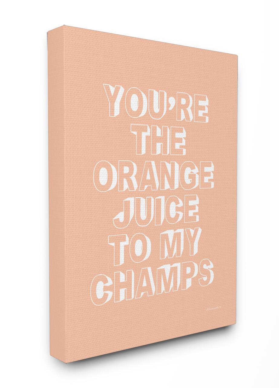 Stupell Industries You're the OJ to My Champs Canvas Wall Art